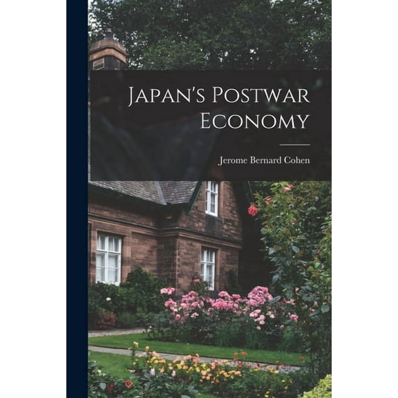 Japan's Postwar Economy, (Paperback)