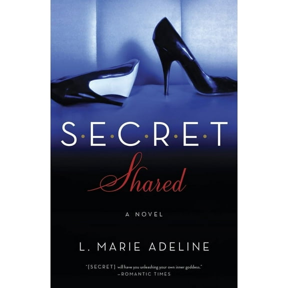 S.E.C.R.E.T. SECRET Shared: A SECRET Novel, Book 2, (Paperback)