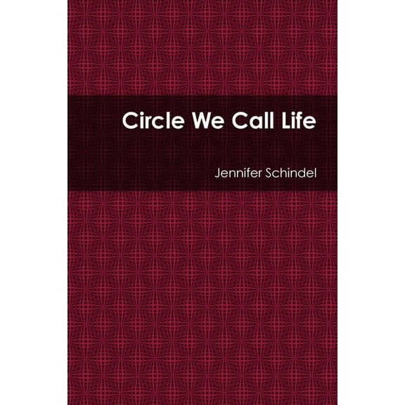 Circle We Call Life Paperback