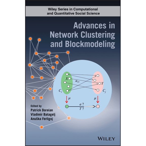 Wiley Computational and Quantitative Social Science: Advances in Network Clustering and Blockmodeling (Hardcover)