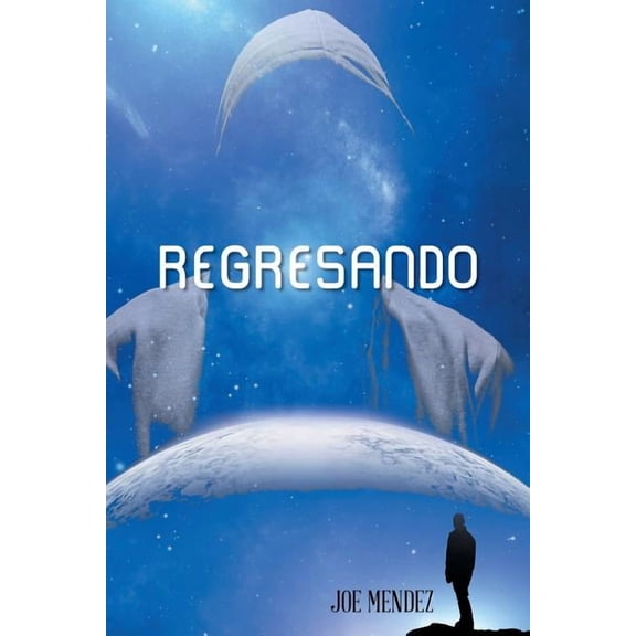 REGRESANDO (Spanish Edition)