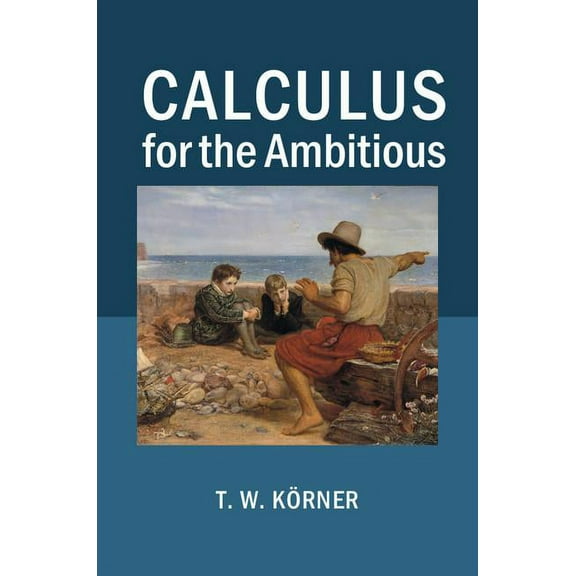 Calculus for the Ambitious, (Paperback)