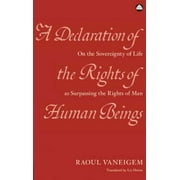 A Declaration of the Rights of Human Beings [Paperback - Used]