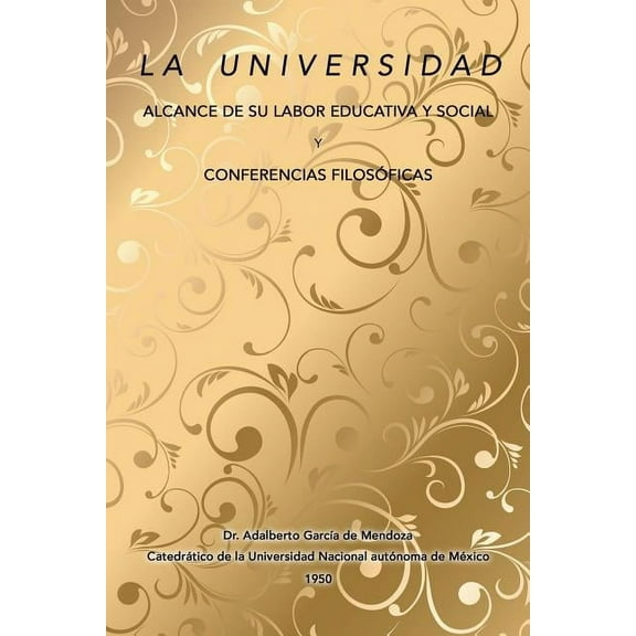 La universidad alcance de su labor educativa y social Y Conferencias filosóficas (Paperback)