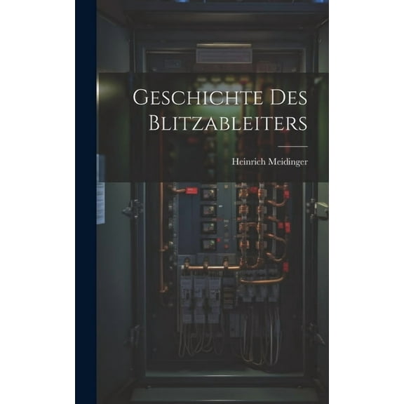 Geschichte des Blitzableiters (Hardcover)
