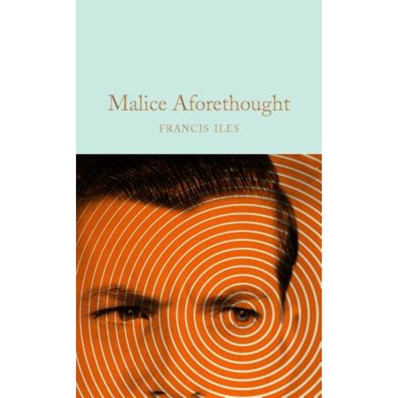 Pre-Owned Malice Aforethought (Hardcover) 1509889361 9781509889365