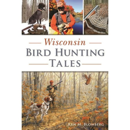 Wisconsin Bird Hunting Tales (Best Places To Hunt In Wisconsin)
