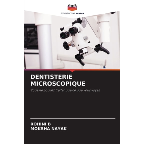 Dentisterie Microscopique, (Paperback)
