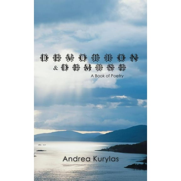 Devotion and Demise: A Book of Poetry