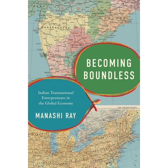 Becoming Boundless: Indian Transnational Entrepreneurs in the Global Economy, (Paperback)