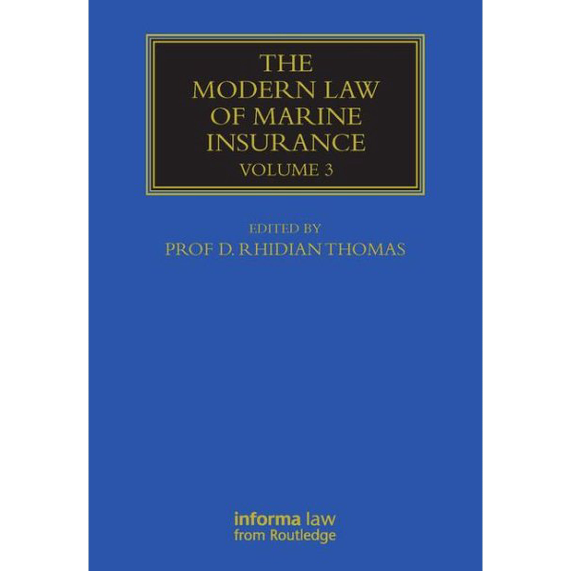 Maritime and Transport Law Library: The Modern Law of Marine Insurance (Hardcover)