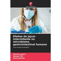 Efeitos do jejum intermitente no microbioma gastrointestinal humano, (Paperback)