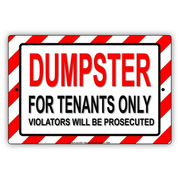 Dumpster For Tenants Only Violators Will Be Prosecuted Caution Warning Notice Aluminum Metal Sign 12"x18" Plate