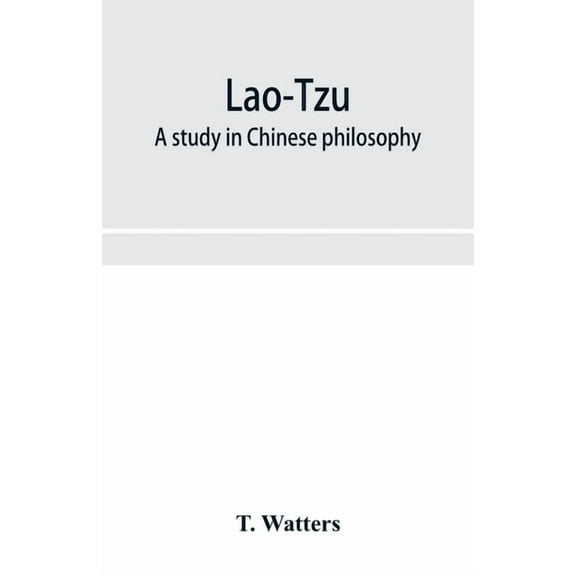 Lao-Tzu: a study in Chinese philosophy, (Paperback)