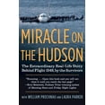 thumbnail image 1 of Pre-Owned Miracle on the Hudson: The Extraordinary Real-Life Story Behind Flight 1549, by the Survivors (Paperback) 0345520459 9780345520456, 1 of 1