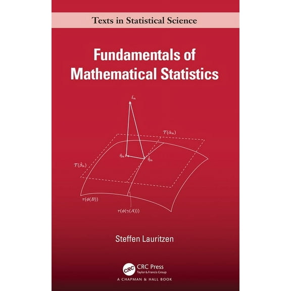 Chapman & Hall/CRC Texts in Statistical Fundamentals of Mathematical Statistics, (Hardcover)