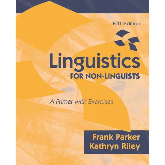 Linguistics for Non-Linguists: A Primer with Exercises, (Paperback)