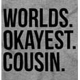 thumbnail image 2 of Worlds Okayest Cousin Family Relative Toddler Boy Girl T Shirt Infant Toddler Brisco Brands 12M, 2 of 6