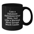 thumbnail image 2 of Funny Database Administrator Gifts for Mom, Unique Black Coffee Mugs from Friends and Family, Christmas Unique Gifts for Database Administrator Mom, 2 of 4
