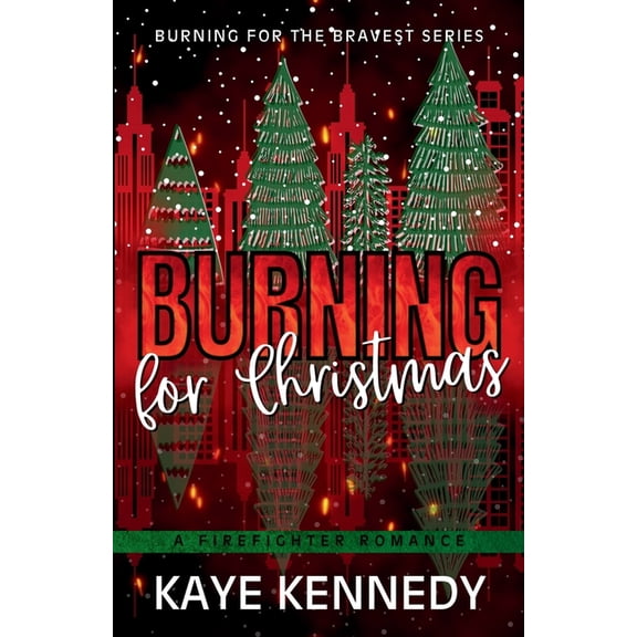 Burning for the Bravest Burning for Christmas: An Interracial Firefighter Holiday Romance, (Paperback)