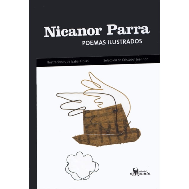 NICANOR PARRA POEMAS ILUSTRADOS AMANUTA NICANOR PARRA
