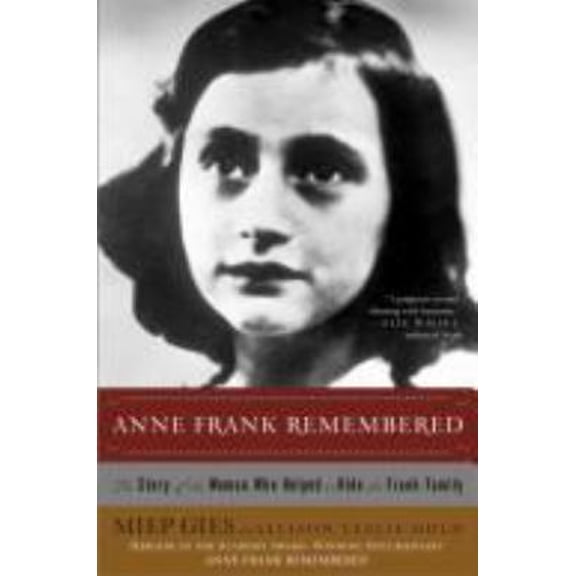 Pre-Owned Anne Frank Remembered: The Story of the Woman Who Helped to Hide the Frank Family (Hardcover) 0671547712 9780671547714
