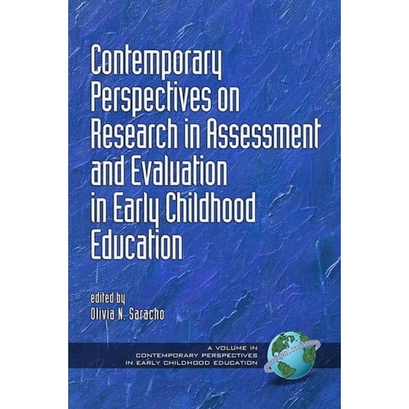Contemporary Perspectives in Early Child Contemporary Perspectives on Research in Assessment and Evaluation in Early Childhood Education, (Hardcover)