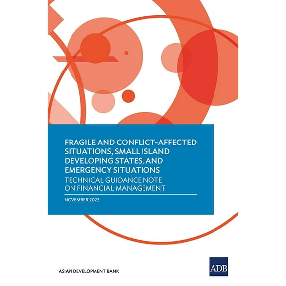 Fragile and Conflict-Affected Situations, Small Island Developing States, and Emergency Situations: Technical Guidance N, (Paperback)
