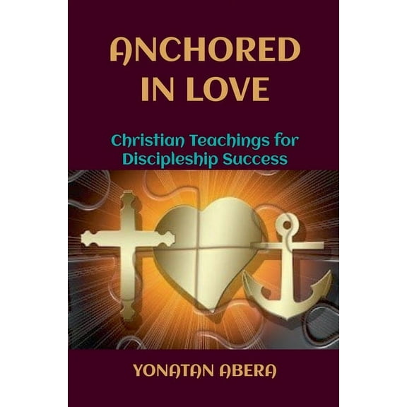 Anchored in Love, (Paperback)