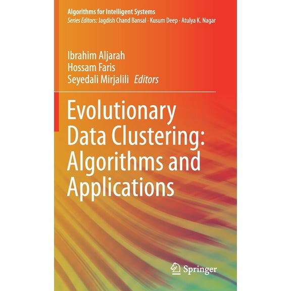 Algorithms for Intelligent Systems Evolutionary Data Clustering: Algorithms and Applications, (Hardcover)