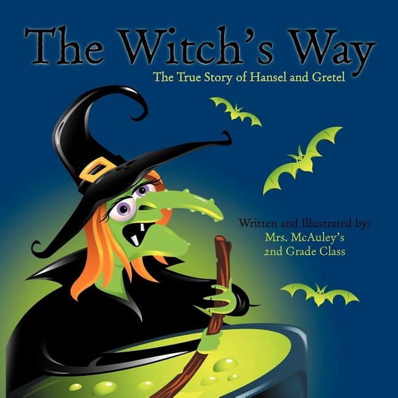 The Witch's Way: The True Story of Hansel and Gretel, (Paperback)