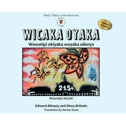 Wicaka Oyaka: Telling the Truth Dakota Version (Hardcover)