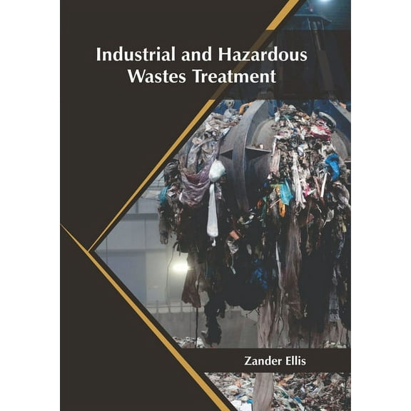 Industrial and Hazardous Wastes Treatment, (Hardcover)