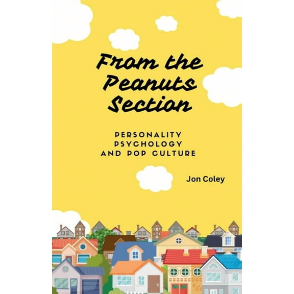 From the Peanuts Section: Personality Psychology and Pop Culture, (Paperback)