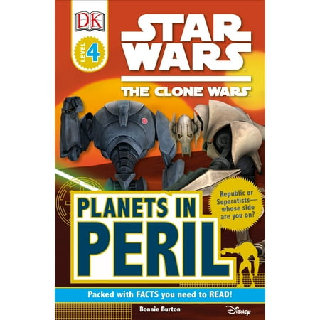 DK Readers L4: Star Wars: The Clone Wars: Planets in Peril : Republic or Separatists Whose Side Are You