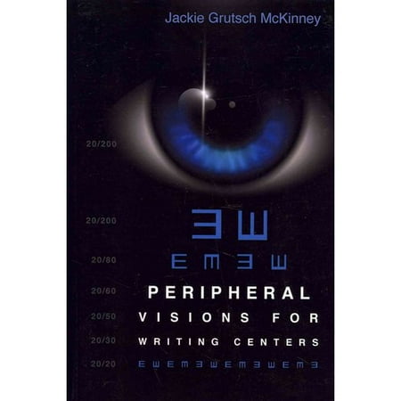 Peripheral Visions for Writing Centers