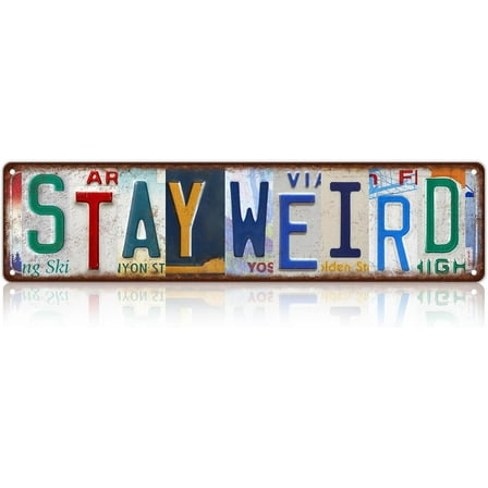 Vintage Stay Weird Metal Tin Signs Street Signs Man Cave Bar Cafe Home Wall Decor 16 x 4 Inches