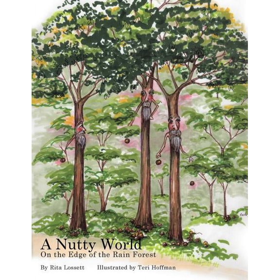 A Nutty World: On the Edge of the Rain Forest, (Paperback)