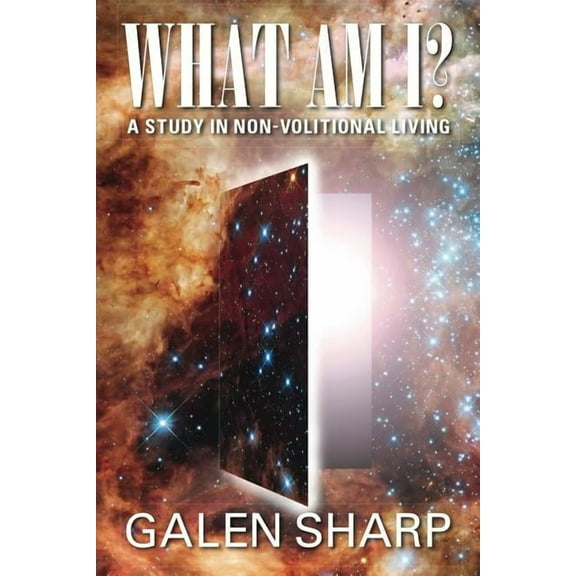 What Am I? A Study in Non-Volitional Living, (Paperback)