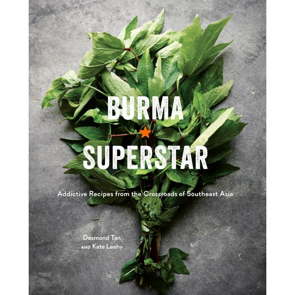 Pre-Owned Burma Superstar: Addictive Recipes from the Crossroads of Southeast Asia [A Cookbook] (Hardcover) 1607749505 9781607749509
