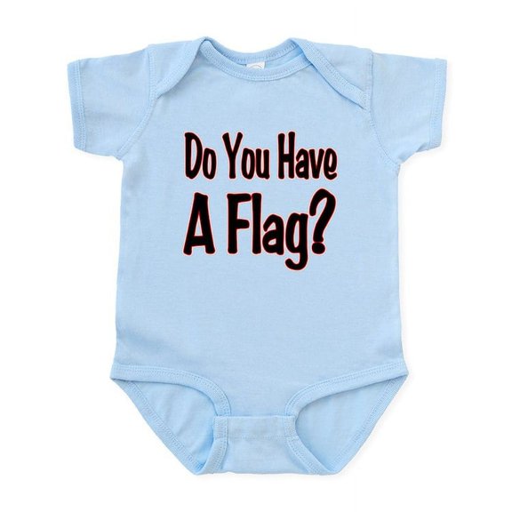 CafePress - Have A Flag? Infant Bodysuit - Baby Light Bodysuit, Size Newborn - 24 Months