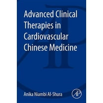 Advanced Clinical Therapies in Cardiovascular Chinese Medicine, (Paperback)