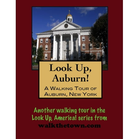 A Walking Tour of Auburn, New York - eBook