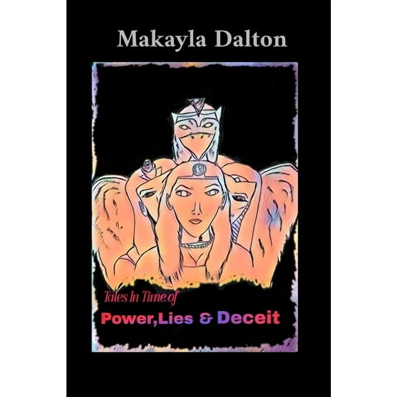 Tales in time of Power, Lies, & Deceit, (Paperback)