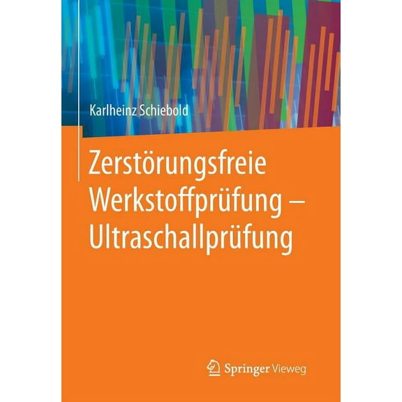 ZerstÃ¶rungsfreie WerkstoffprÃ¼fung - UltraschallprÃ¼fung, (Paperback)