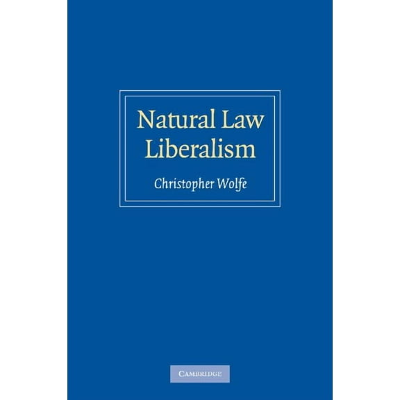 Natural Law Liberalism, (Paperback)