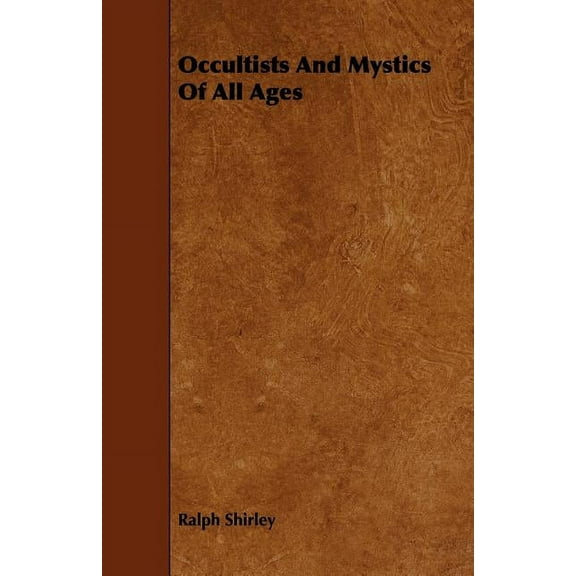 Occultists and Mystics of all Ages, (Paperback)