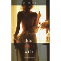 His Other Wife (A Stella Fall Psychological Suspense Thriller-Book One) (Hardcover)