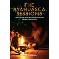 thumbnail image 2 of Pre-Owned The Ayahuasca Sessions: Conversations with Amazonian Curanderos and Western Shamans (Paperback) 1583948015 9781583948019, 2 of 2
