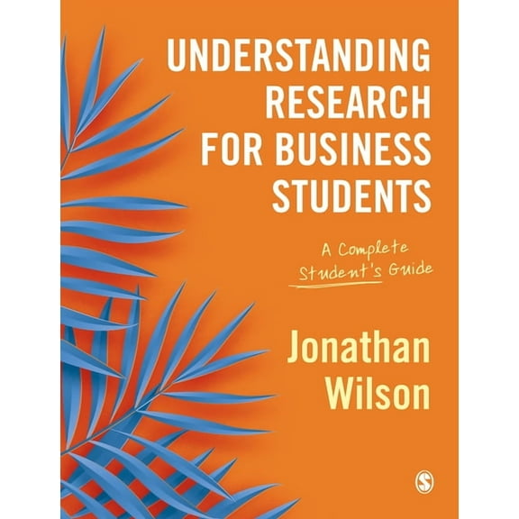 Understanding Research for Business Students: A Complete Student′s Guide, (Paperback)